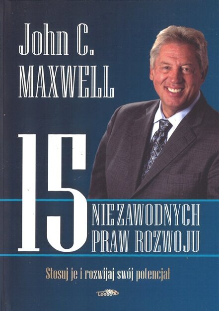 15 niezawodnych praw rozwoju - John C. Maxwell - oprawa twarda