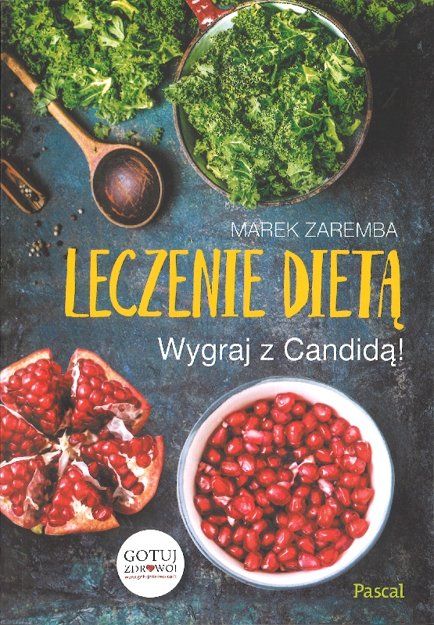 Leczenie dietą Wygraj z Candidą - Marek Zaremba - oprawa twarda