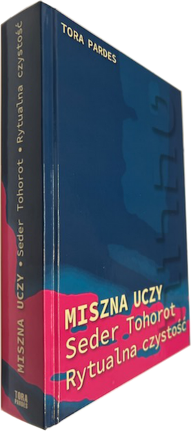 Miszna uczy, Seder Tohorot - Rytualna czystość - Seder Kodaszim - Świętości - oprawa twarda