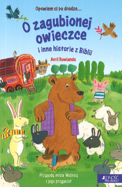 O zagubionej owieczcei inne historie z Biblii - seria: Opowiem ci po drodze - Avril Rowlands