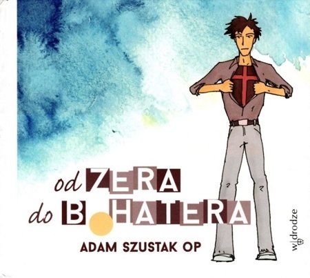 Od zera do Bohatera - Adam Szustak - książka + CD/MP3