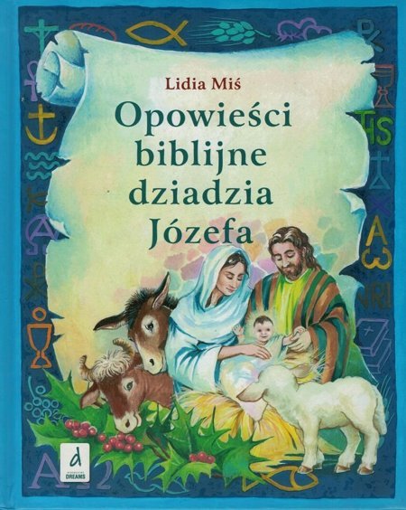 Opowieści biblijne dziadzia Józefa - Lidia Miś - oprawa twarda