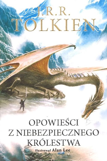 Opowieści z niebezpiecznego królestwa - J.R.R. Tolkien - oprawa twarda