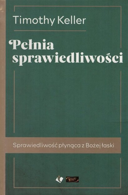 Pełnia sprawiedliwości - Timothy Keller - oprawa twarda