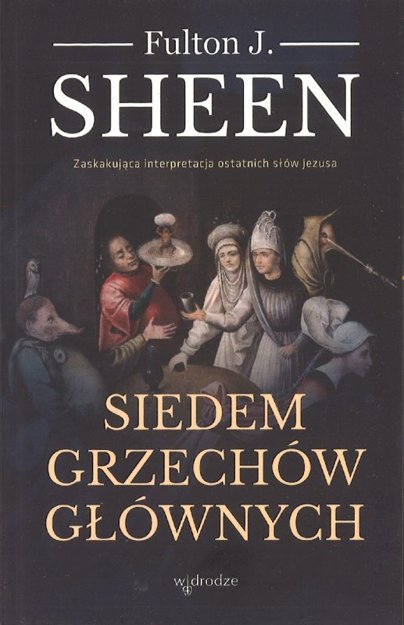 Siedem grzechów głównych - Fulton J. Sheen - oprawa miękka