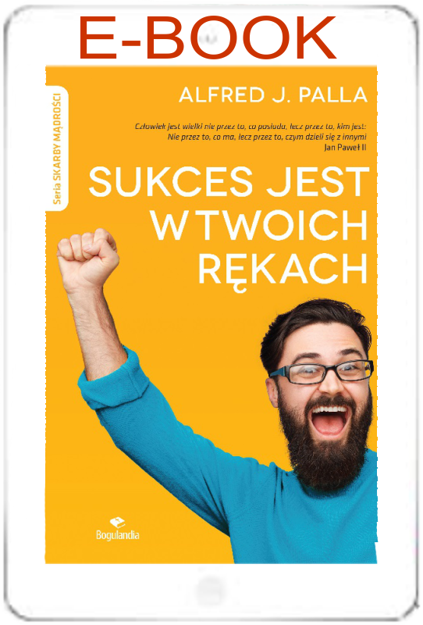 Sukces jest w twoich rękach - Alfred J. Palla - E-BOOK