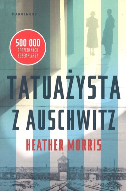 Tatuażysta z Auschwitz - Heather Morris - oprawa miękka