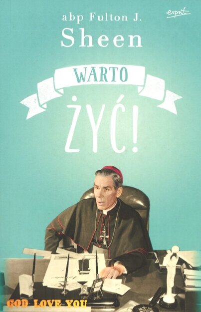 Warto żyć! - Fulton J. Sheen - oprawa miękka