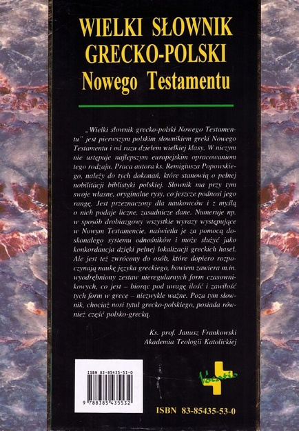 Wielki słownik grecko-polski Nowego Testamentu wydanie z pełną lokalizacją greckich haseł, kluczem grecko-polskim oraz indeksem form czasownikowych - ks prof Remigiusz Popowski SDB - oprawa twarda