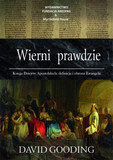 Wierni Prawdzie – David Gooding - oprawa miękka